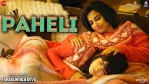 Shakuntala Devi ‘Paheli’ Song Lyrics