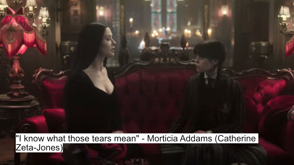 Save Enid Or Die Trying - Jenna Ortega’s Gripping Dialogues In Wednesday Season 2 7 "i know what those tears mean" - morticia addams (catherine zeta-jones)