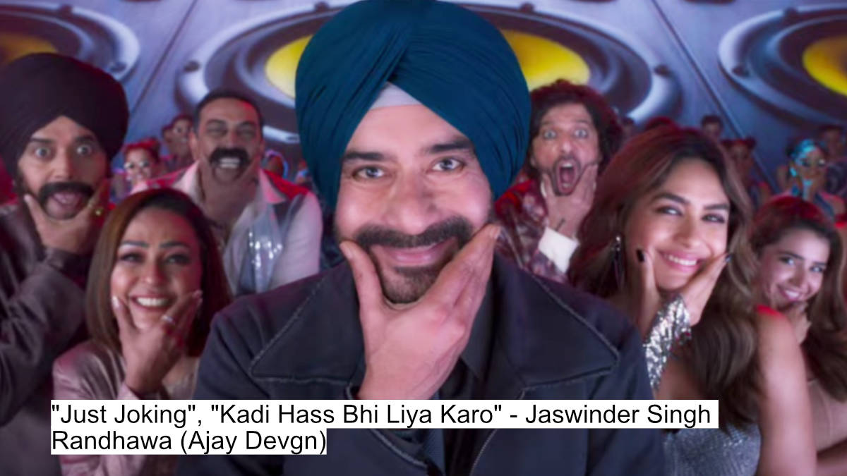 "just joking", "kadi hass bhi liya karo" - jaswinder singh randhawa (ajay devgn)