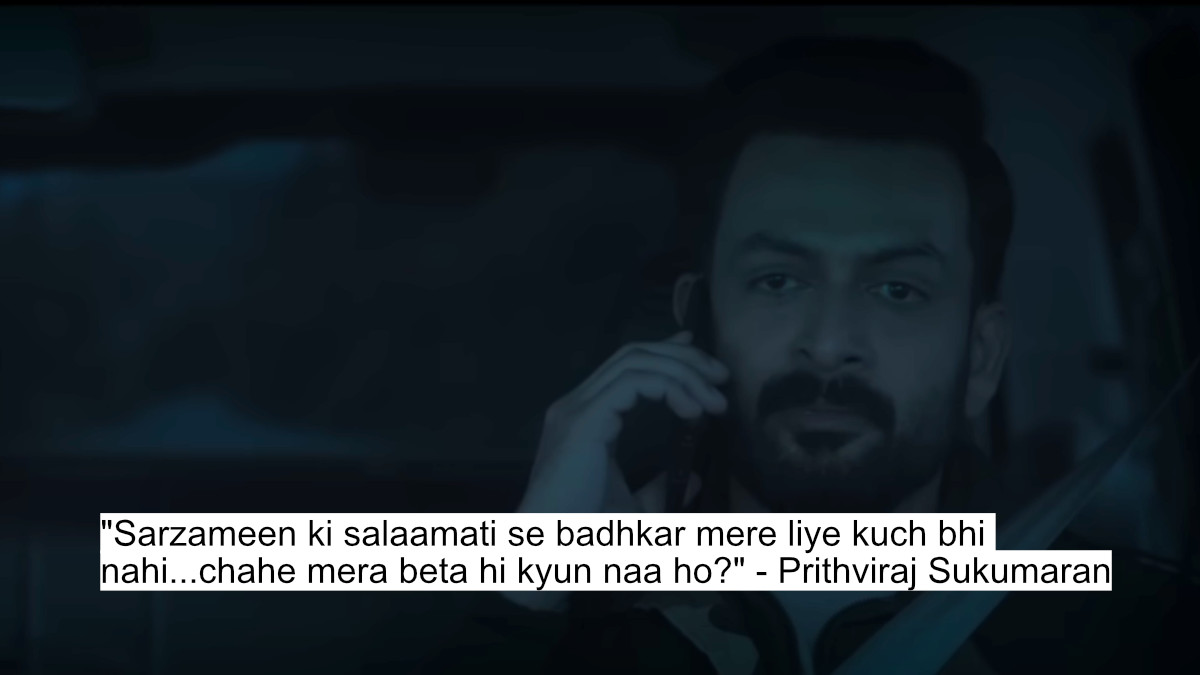 Sarzameen Dialogues: Ibrahim Ali Khan, Kajol And Prithviraj Sukumaran'S Powerful Dialogues Steals The Show 2 "sarzameen ki salaamati se badhkar mere liye kuch bhi nahi" - prithviraj sukumaran